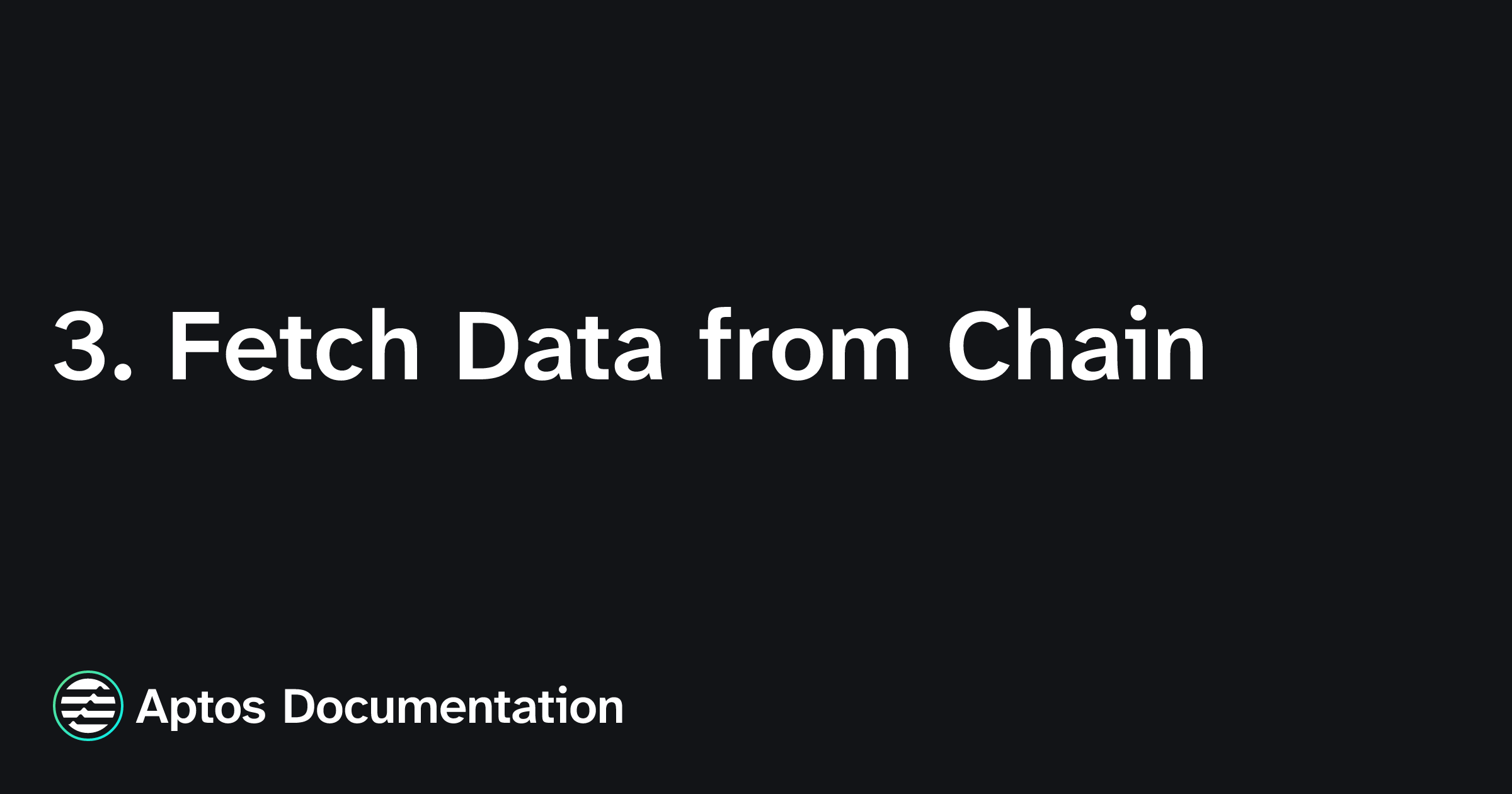 3. Fetch Data from Chain | Aptos Documentation
