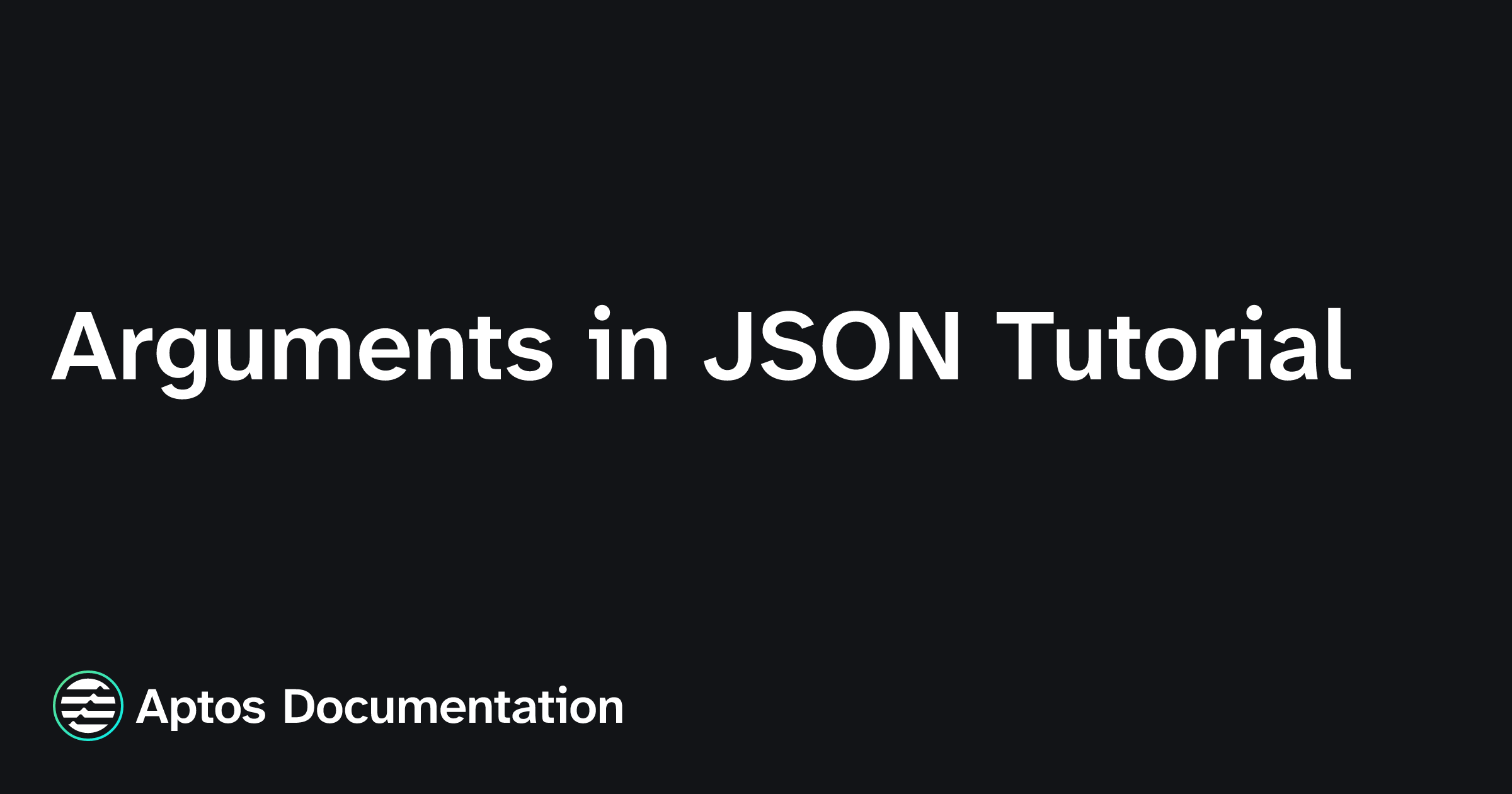 Arguments in JSON Tutorial | Aptos Documentation