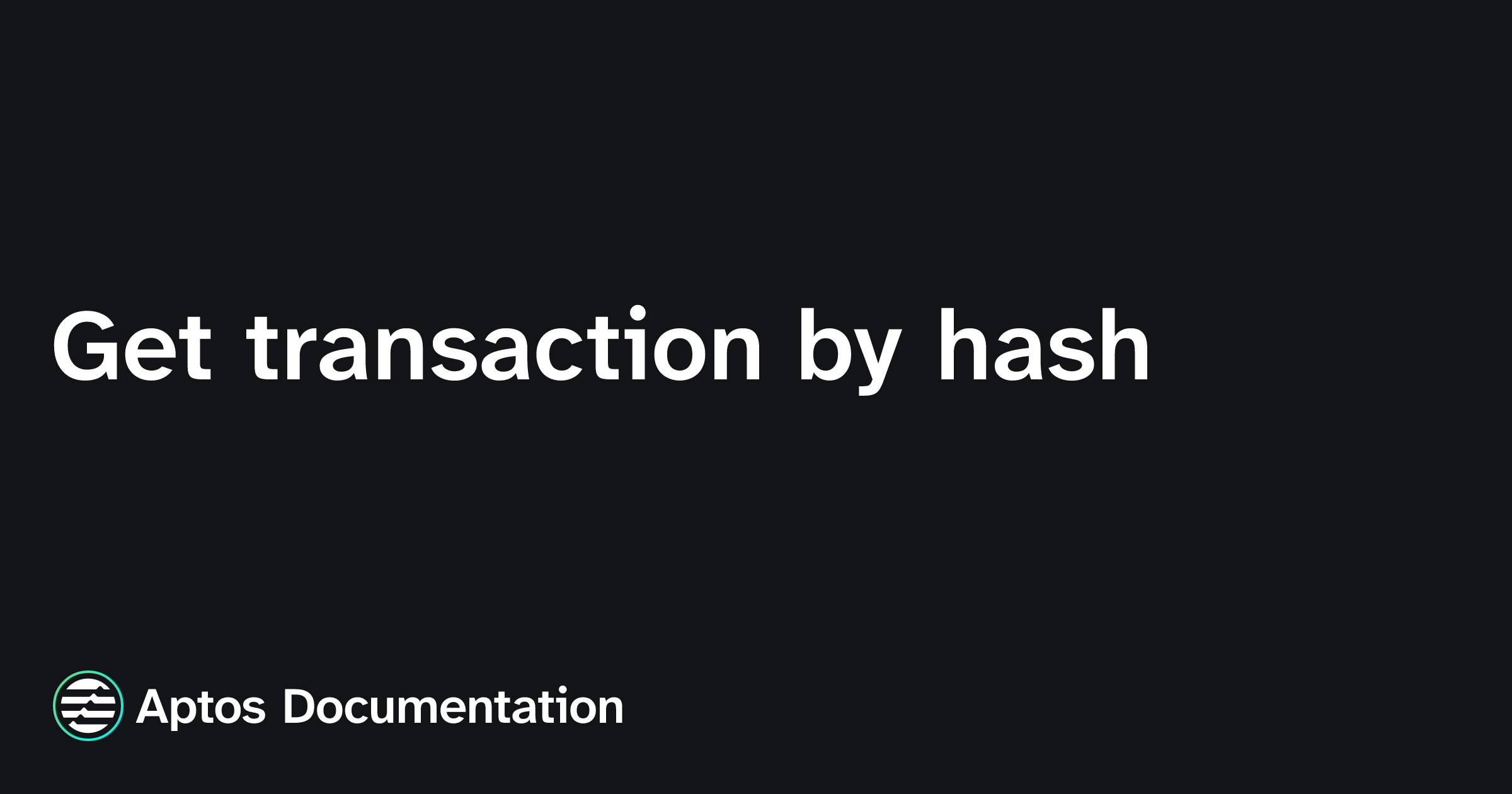 Get transaction by hash | Aptos Documentation