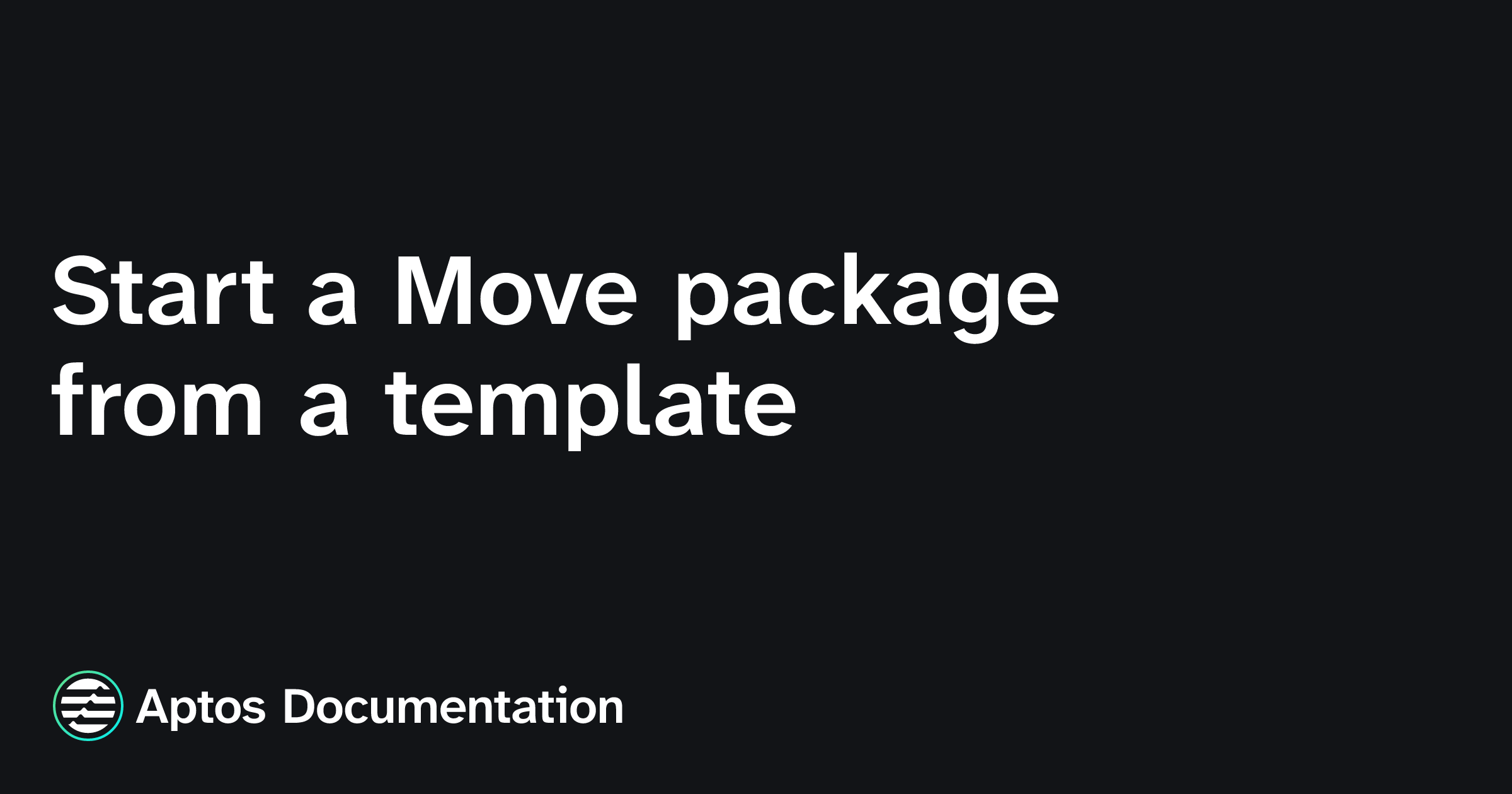 Start a Move package from a template | Aptos Documentation