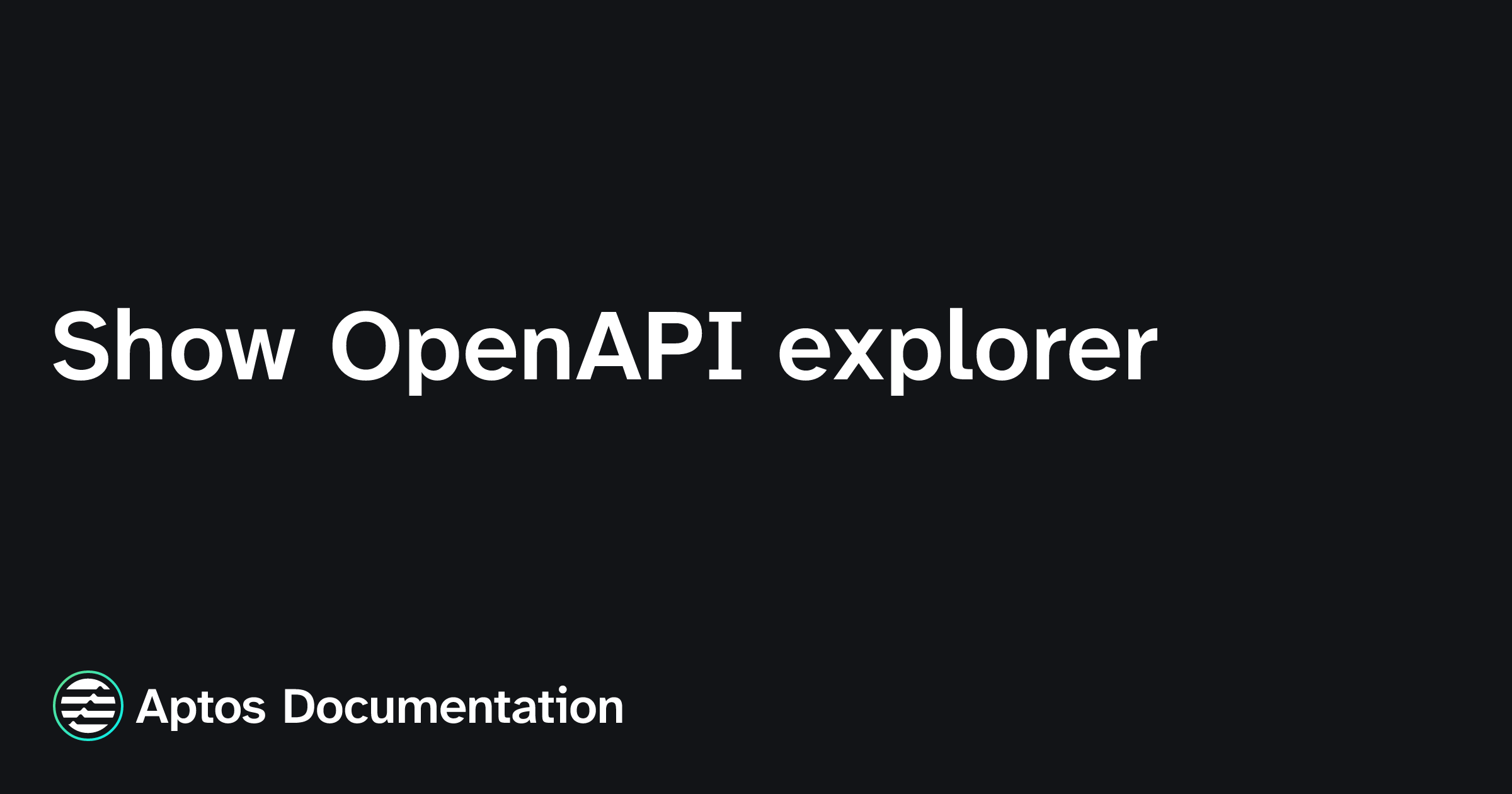 Show OpenAPI explorer | Aptos Documentation
