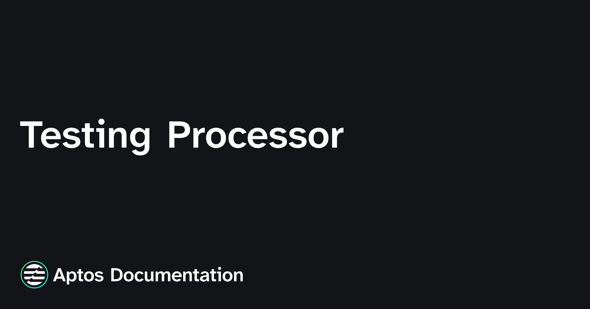 Testing Processor | Aptos Documentation