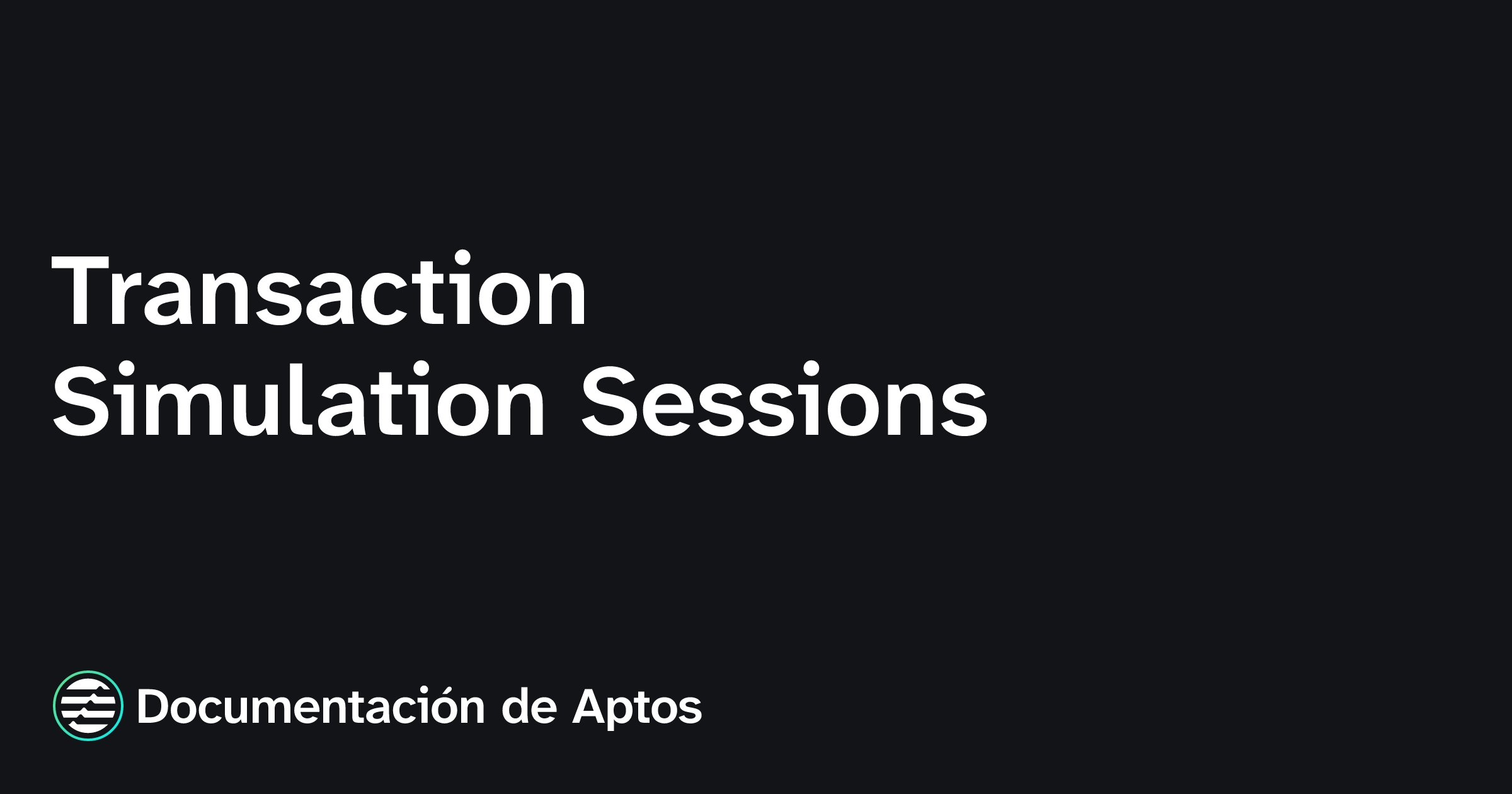 Transaction Simulation Sessions | Documentación de Aptos