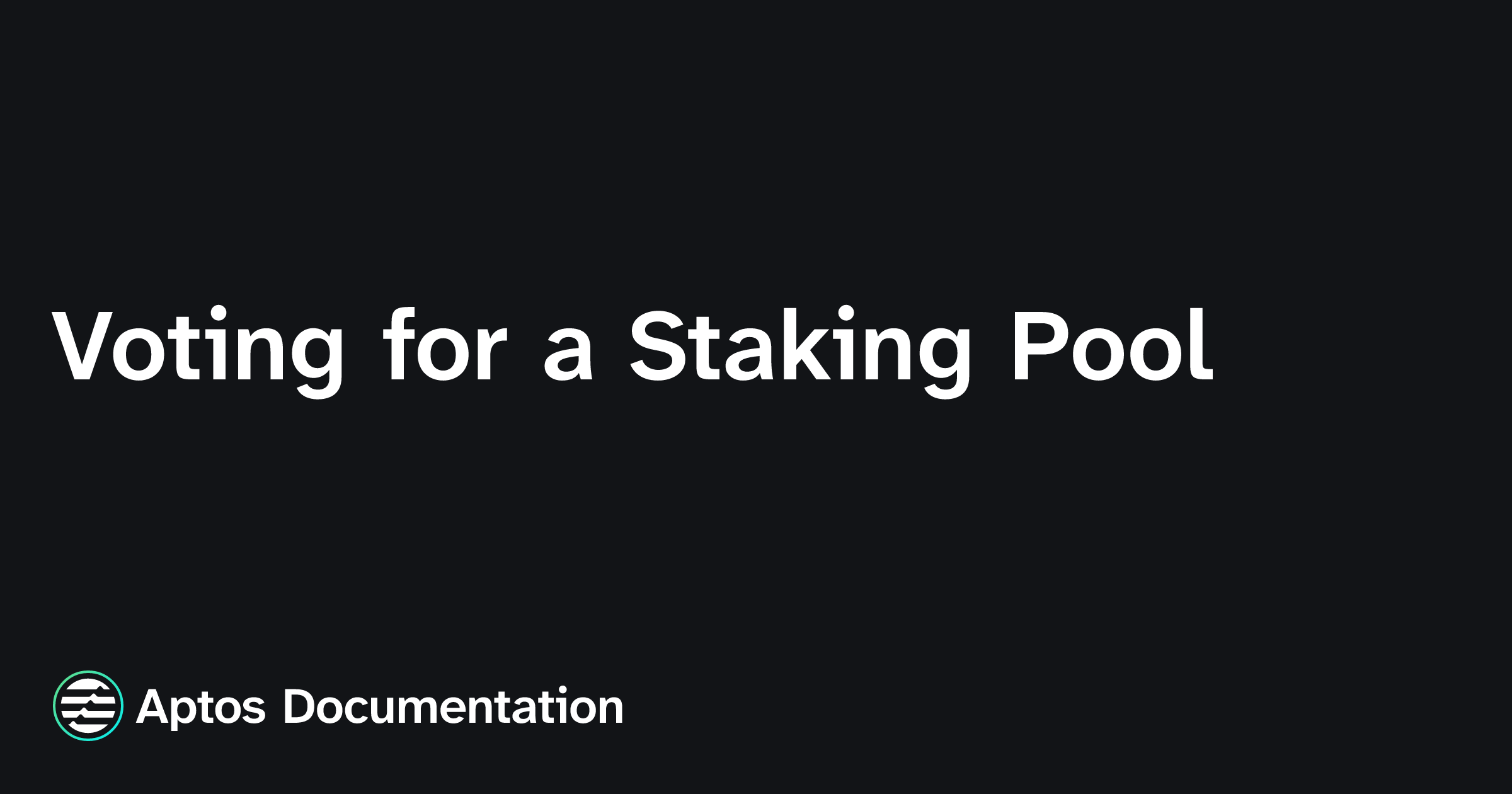 Voting Pool Voting for a Staking Pool | Aptos Documentation