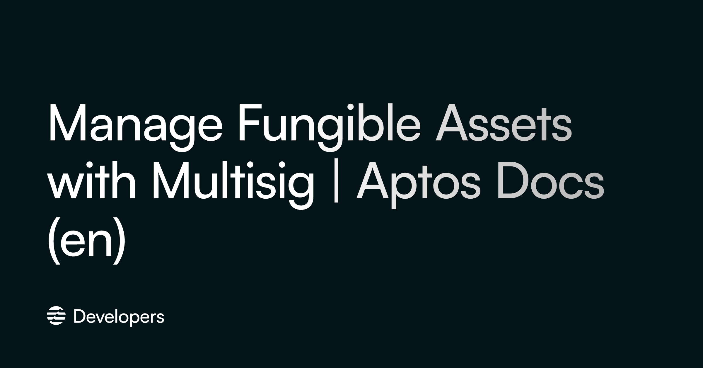 Manage Fungible Assets with Multisig | Aptos Docs (en)